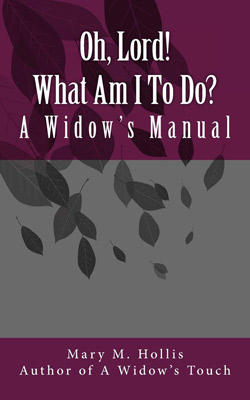 Oh, Lord! What Am I To Do?: A Widow's Manual